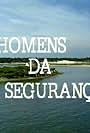 Homens da Segurança (1988)