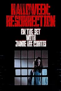 Primary photo for Halloween: Resurrection - On the Set with Jamie Lee Curtis