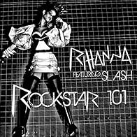 Primary photo for Rihanna Feat. Slash: Rockstar 101