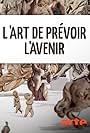 L'art de prévoir l'avenir (2015)