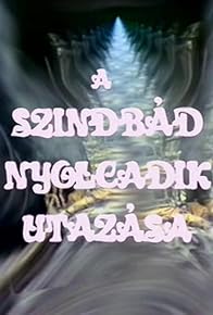 Primary photo for Szindbád nyolcadik utazása