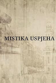 Primary photo for Mistika uspjeha