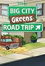 Big City Greens: Road Trip (2019)