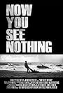 Now You See Nothing (2021)