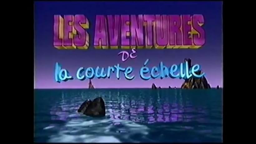 Les aventures de la courte échelle (1996)