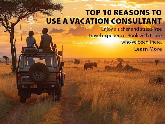 Top 10 Reasons to Use a Vacation Consultant