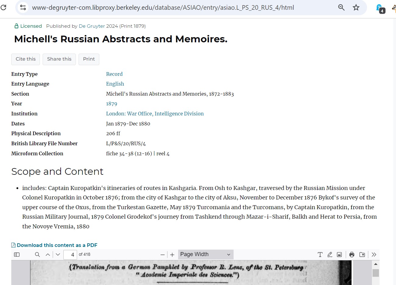 This image depicts SectionMichell's Russian Abstracts and Memories, 1872-1883
Year
1879
Institution
London: War Office, Intelligence Division
Dates
Jan 1879-Dec 1880
Physical Description
206 ff
British Library File Number
L/P&S/20/RUS/4
Microform Collection
fiche 34-38 (12-16) | reel 4
Scope and Content
includes: Captain Kuropatkin's itineraries of routes in Kashgaria. From Osh to Kashgar, traversed by the Russian Mission under Colonel Kuropatkin in October 1876; from the city of Kashgar to the city of Aksu, November to December 1876 Bykof's survey of the upper course of the Oxus, from the Turkestan Gazette, May 1879 Turcomania and the Turcomans, by Captain Kuropatkin, from the Russian Military Journal, 1879 Colonel Grodekof's journey from Tashkend through Mazar-i-Sharif, Balkh and Herat to Persia, from the Novoye Vremia, 1880