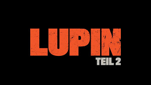 Lupin - Teil 2 (Trailer)