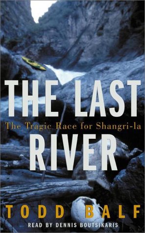 cover image The Last River: The Tragic Race for Shangri-La